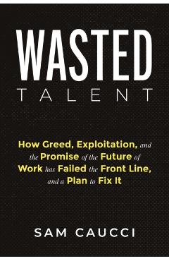 Poza produsului Wasted Talent - Sam Caucci