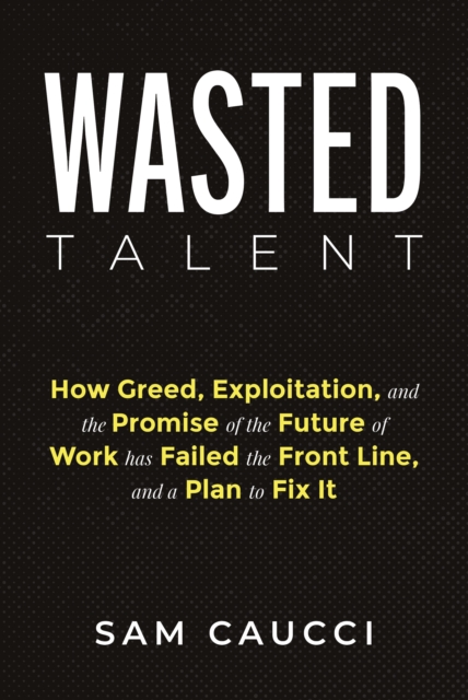 Wasted Talent - Sam Caucci