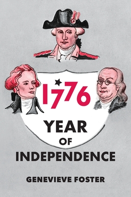 Year of Independence, 1776 - Genevieve Foster