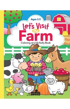 Coperta cărții 'Let's Visit the Farm; A Coloring and Activity Book: A Coloring and Activity Book for Ages 2-5 - Mary Rojas'
