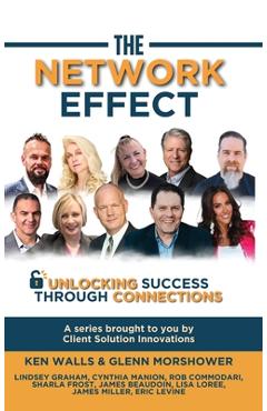 Coperta cărții 'The Network Effect: Unlocking Success Through Connections - Ken Walls'