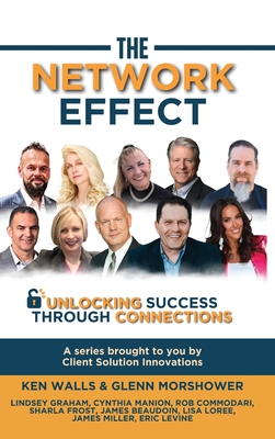 The Network Effect: Unlocking Success Through Connections - Ken Walls