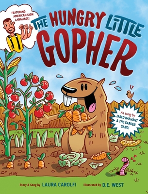 The Hungry Little Gopher: Featuring American Sign Language - Laura Carolfi