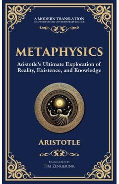 Metaphysics: Aristotle's Ultimate Exploration of Reality, Existence, and Knowledge -