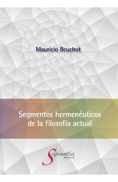 Coperta cărții 'Segmentos hermenéuticos de la filosofía actual - Mauricio Hardye Beuchot Puente'