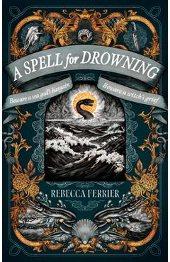 Coperta cărții 'A Spell for Drowning - Rebecca Ferrier'