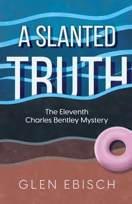 A Slanted Truth - Glen Ebisch