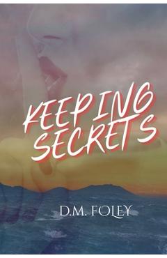 Poza produsului Keeping Secrets - D. M. Foley