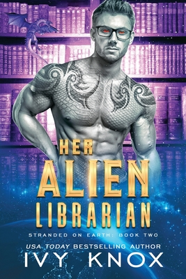 Her Alien Librarian - Ivy Knox