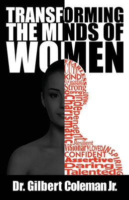 Transforming the Minds of Women - Gilbert Coleman