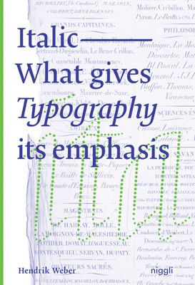 Italic: What Gives Typography Its Emphasis - Hendrik Weber