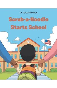 Poza produsului Scrub-a-Noodle Starts School - Doreen Hamilton