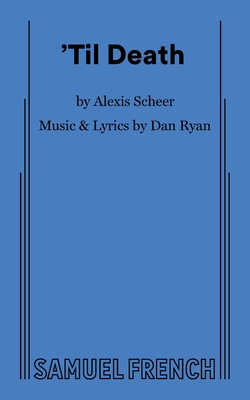'Til Death - Alexis Scheer