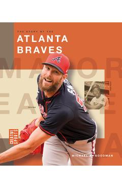 Coperta cărții 'The Story of the Atlanta Braves - Michael E. Goodman'