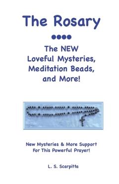 Coperta cărții 'The Rosary: The NEW Loveful Mysteries, Meditation Beads, and More - L. S. Scarpitta'