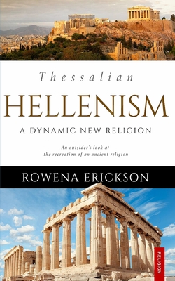Thessalian Hellenism: A Dynamic New Religion - Monte Plaisance