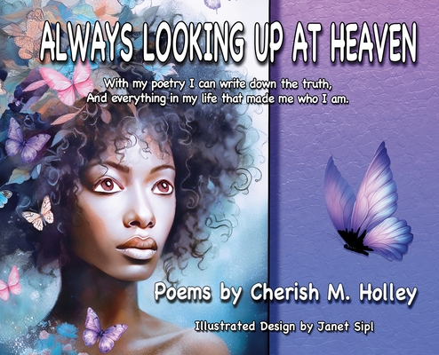 Always Looking Up At Heaven - Cherish M. Holley