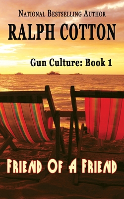 Friend Of A Friend - Ralph Cotton