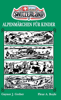 Alpenmärchen Für Kinder: Buch 2 - Gaynor J. Greber