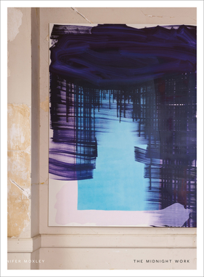 The Midnight Work - Jennifer Moxley