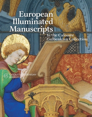 European Illuminated Manuscripts in the Calouste Gulbenkian Collection - Angela Bussi