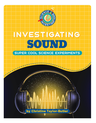 Investigating Sound - Christine Taylor-butler
