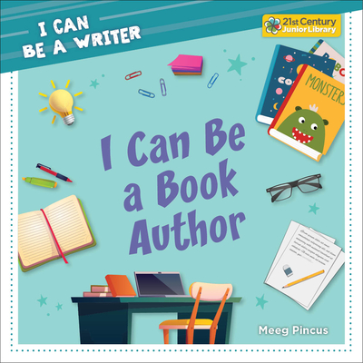 I Can Be a Book Author - Meeg Pincus