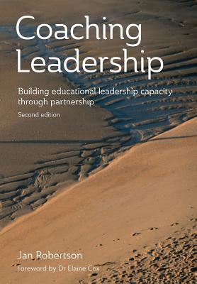 Coperta cărții 'Coaching Leadership: Building Educational Leadership Capacity Through Partnership - Jan Robertson'
