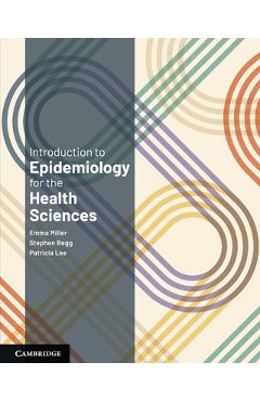 Poza produsului Introduction to Epidemiology for the Health Sciences - Emma Miller