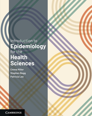 Introduction to Epidemiology for the Health Sciences - Emma Miller