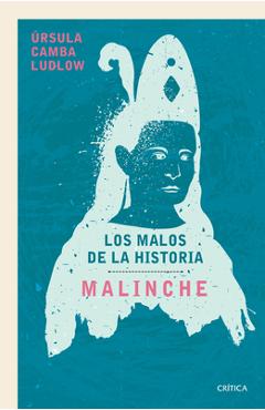 Poza produsului Malinche: Los Malos de la Historia / Malinche: The Villains of History - Úrsula Camba Ludlow