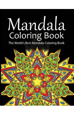Poza produsului Mandala Coloring Book The World's Best Mandala Coloring Book: Adult Coloring Book Stress Relieving Mandalas Designs Patterns & So Much More Mandala .. - 