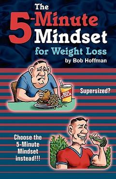 Coperta cărții 'The 5-Minute Mindset for Weight Loss - Bob Hoffman'