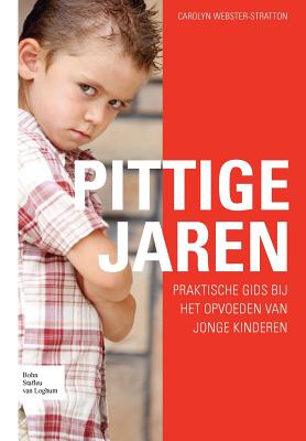 Pittige Jaren: Praktische Gids Bij Het Opvoeden Van Jonge Kinderen -