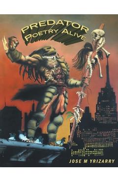 Poza produsului Predator Poetry Alive - Jose M. Yrizarry
