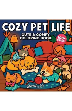 Poza produsului Cozy Pet Life: A Super Cute Coloring Book for Adults and Teens of Playful Cats, Loyal Dogs, and Sweet Moments - 