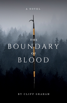 The Boundary of Blood - Cliff Graham