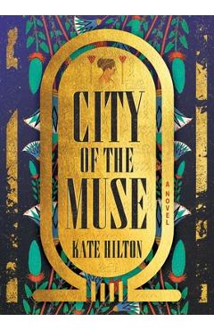 Coperta cărții 'City of the Muse - Kate Hilton'