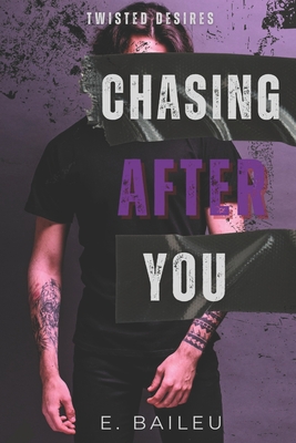 Chasing After You - E. Baileu