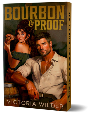 Coperta cărții 'Bourbon & Proof (Deluxe Edition) - Victoria Wilder'