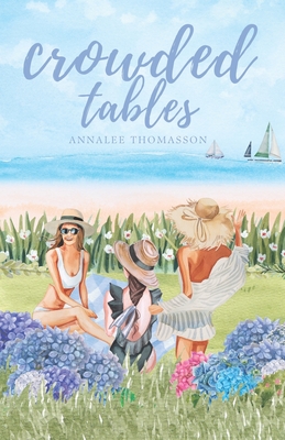 Crowded Tables: A Small-Town Island Romance - Annalee Thomasson