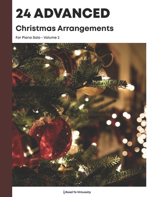 24 Advanced Christmas Arrangements for Piano Solo: Volume 2 - Polly Bekasova