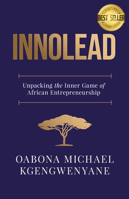 Innolead: Unpacking the Inner Game of African Entrepreneurship - Gary Mottershead