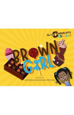 Coperta cărții 'Brown Girl - Latresha Davidson Woods'