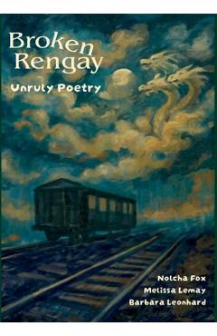 Coperta cărții 'Bro ken Rengay: Unruly Poetry - Nolcha Fox'