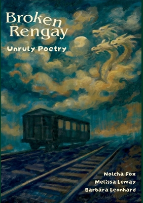 Bro ken Rengay: Unruly Poetry - Nolcha Fox