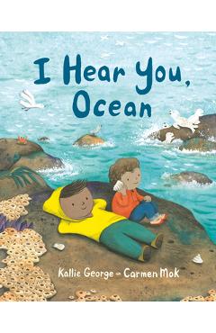 Coperta cărții 'I Hear You, Ocean - Kallie George'