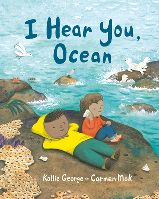 Coperta cărții 'I Hear You, Ocean - Kallie George'