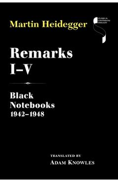 Poza produsului Remarks I-V: Black Notebooks 1942-1948 - Martin Heidegger