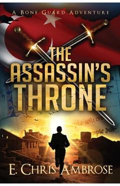 Poza produsului The Assassin's Throne - E. Chris Ambrose